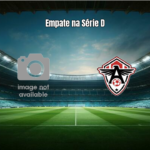 Piauí e Uniclinic empatam na Série D: 1x1 com gols no segundo tempo