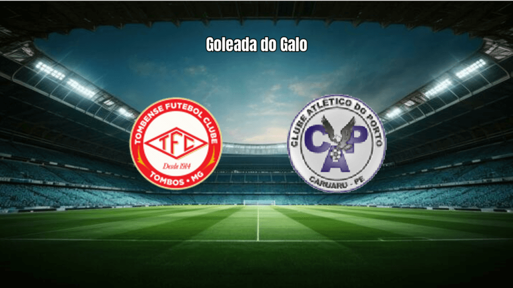 Tombense 3x0 Porto BA: Triunfo do Galo na Série D