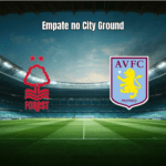 Nottingham Forest e Aston Villa empatam em jogo intenso da Premier League