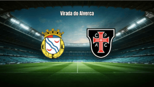 Alverca vence Casa Pia por 3 a 1 na Primeira Liga Portuguesa