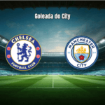 Manchester City goleia Chelsea por 3 a 0 na Premier League