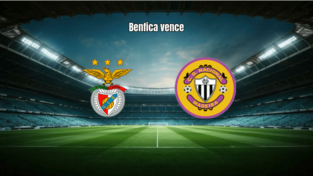 Benfica vence Nacional por 2-0 na Primeira Liga: resumo e estatísticas