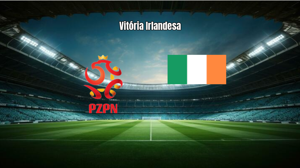 Irlanda vence Polônia em jogo eletrizante pelas Eliminatórias