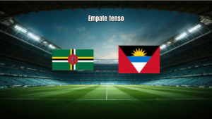 Dominica W e Antigua e Barbuda W empatam em 1-1 nas Eliminatórias