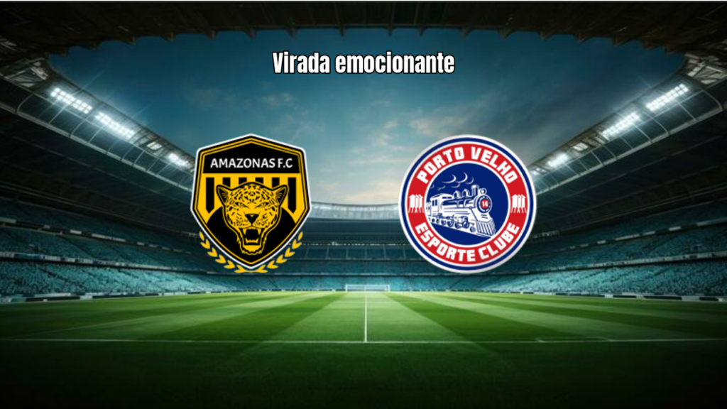 Amazonas vence Porto Velho de virada na Copa Norte 2026