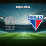 America-RN e Fortaleza empatam em 1 a 1 na Copa do Nordeste