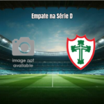 América RJ e Portuguesa empatam na Série D: 1 a 1 com gol no fim