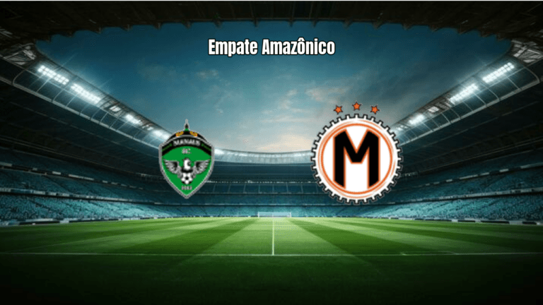 Manaus FC e Manauara empatam em 1x1 na Arena da Amazônia