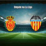 Mallorca e Valencia empatam em 1x1 na La Liga: Análise e Estatísticas