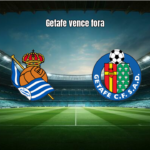 Real Sociedad 0-1 Getafe: Análise e Estatísticas da Partida da La Liga
