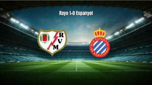 Rayo Vallecano 1x0 Espanyol: Goleada Tardia e Gols nos Acréscimos