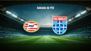 PSV Eindhoven 6x1 PEC Zwolle: Destaques da Partida