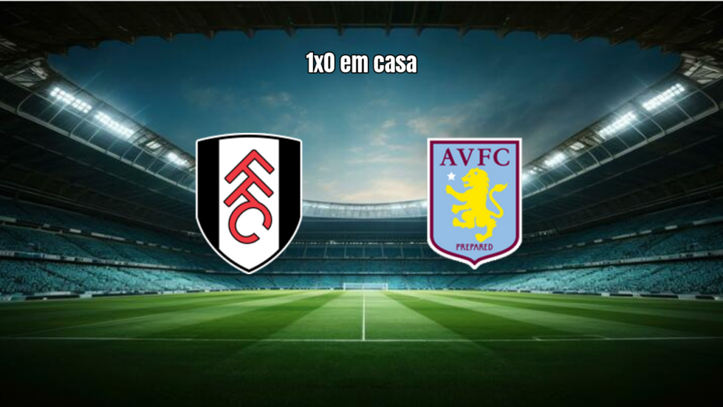 Fulham vence Aston Villa na Premier League 2026