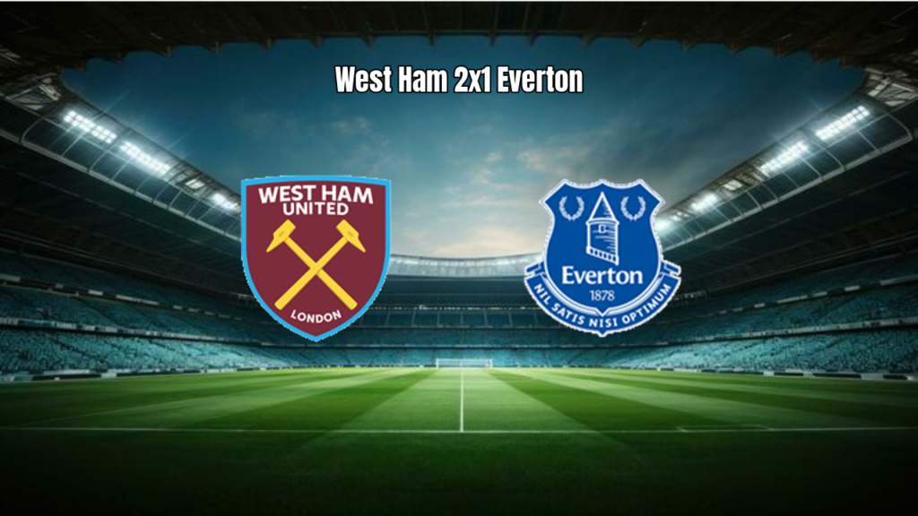 West Ham vence Everton em jogo emocionante na Premier League