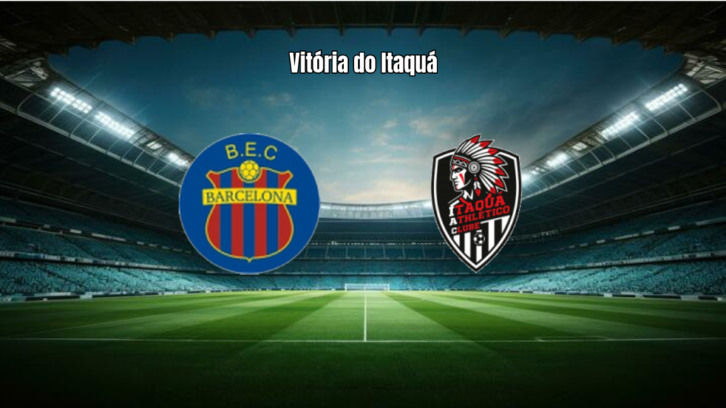 Barcelona EC 0x2 Itaquá: Vitória Sólida pelo Paulista Série B