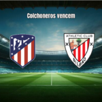 Atlético Madrid 3×2 Athletic Club: Destaques da Partida