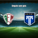 Fluminense PI 0x0 Tirol/CEFAT: Destaques da Série D 2026