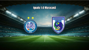 Iguatu vence Maracanã com gol no fim em jogo da Série D