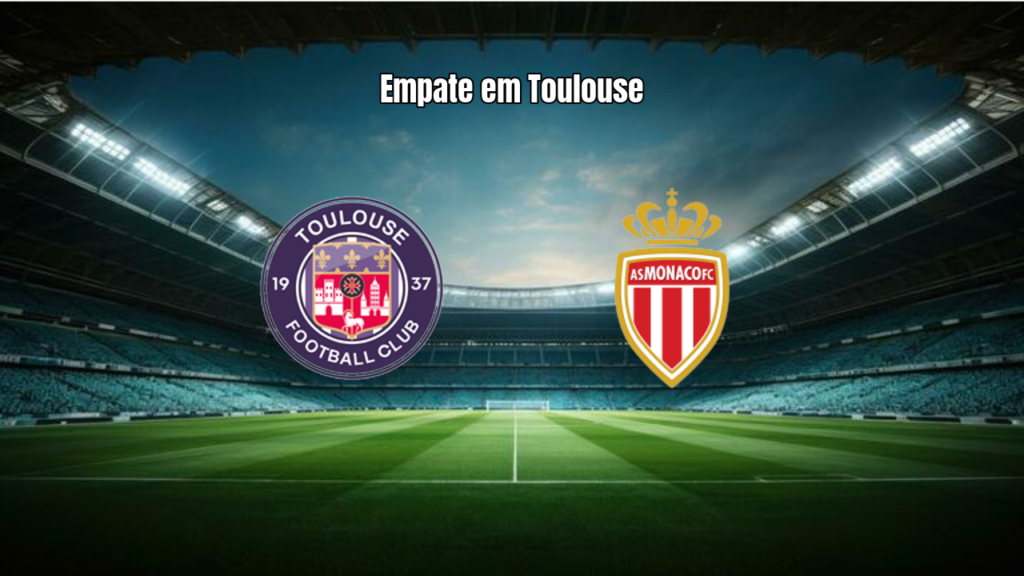 Toulouse 2x2 Monaco: Destaques e Análise da Partida