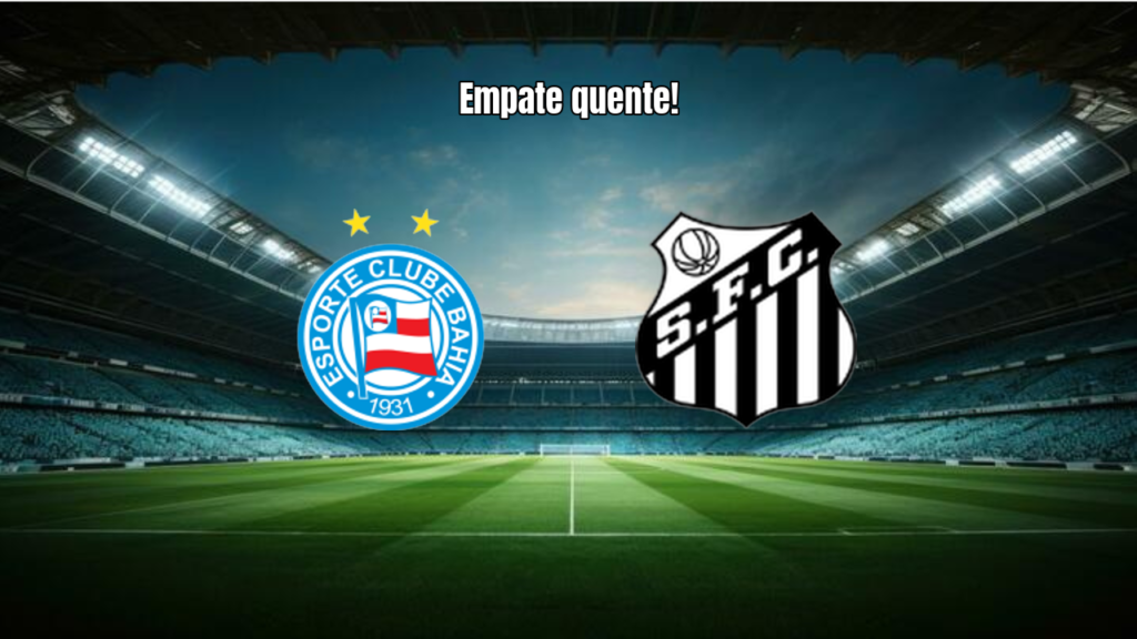 Bahia 2x2 Santos: Destaques e Gols na Arena Fonte Nova