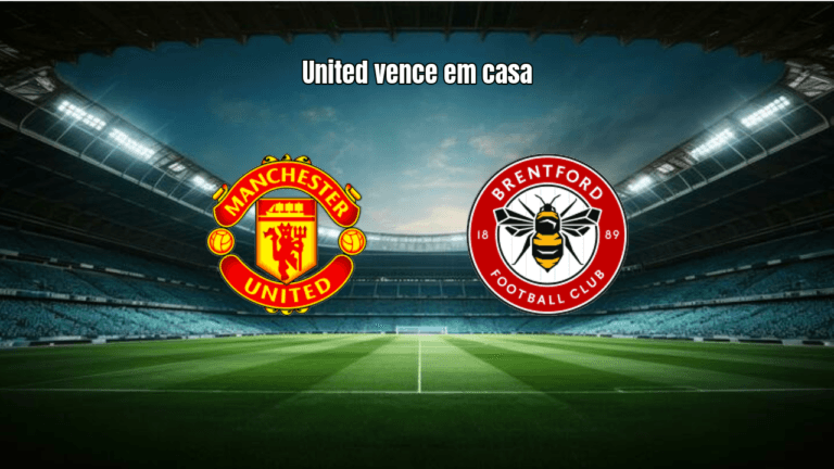 Manchester United 2x1 Brentford: Vitória Suada em Old Trafford