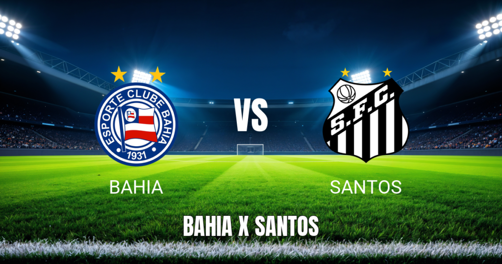 Onde assistir a Bahia x Santos: Palpite para 25/04/2026