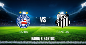 Onde assistir a Bahia x Santos: Palpite para 25/04/2026