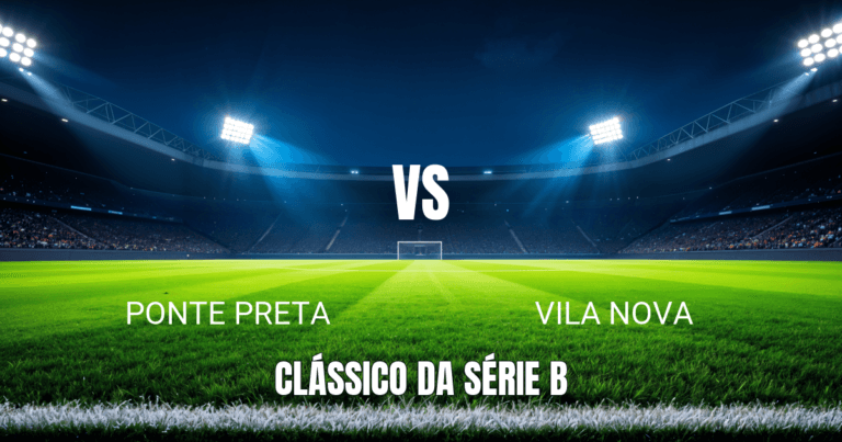 Onde Assistir Ponte Preta x Vila Nova: Palpite e Análise do Brasileirão Série B - 11/04/2026