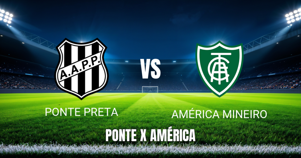 Onde Assistir Ponte Preta x América Mineiro - Palpite e Prognóstico 24/04/2026