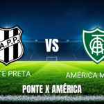 Onde Assistir Ponte Preta x América Mineiro - Palpite e Prognóstico 24/04/2026