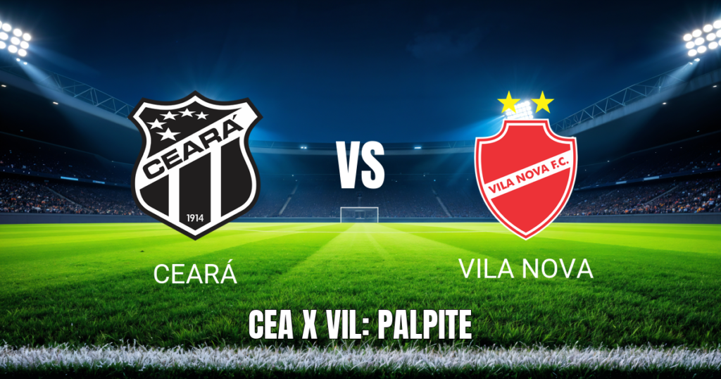 Onde assistir Ceará x Vila Nova ao vivo - Palpite para Série B 26/04/2026