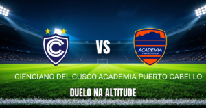 Onde Assistir Cienciano x Puerto Cabello: Palpite e Análise da Copa Sul-Americana 16/04/2026