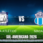 Onde Assistir Alianza Atlético x Macará ao Vivo: Palpite e Escalações (30/04/2026)