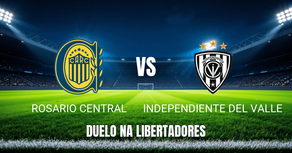 Onde Assistir Rosario Central x Independiente del Valle na Libertadores: Palpite e Análise 09/04/2026