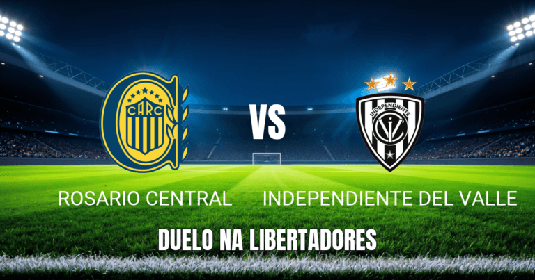 Onde Assistir Rosario Central x Independiente del Valle na Libertadores: Palpite e Análise 09/04/2026