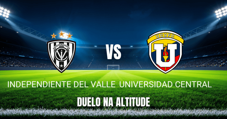 Onde Assistir Independiente del Valle x Universidad Central na Libertadores: Palpite e Análise 15/04/2026