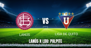 Onde assistir a Lanús x Liga de Quito ao vivo: Palpite para a Libertadores 28/04/2026