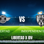 Onde assistir a Libertad x Independiente del Valle: Palpite, horário e onde ver ao vivo (28/04/2026)
