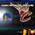 Cleveland Cavaliers vence Golden State Warriors na NBA por 118 a 111