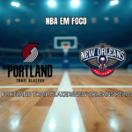 Palpite Trail Blazers vs Pelicans: Análise e estatísticas para 03/04/2026