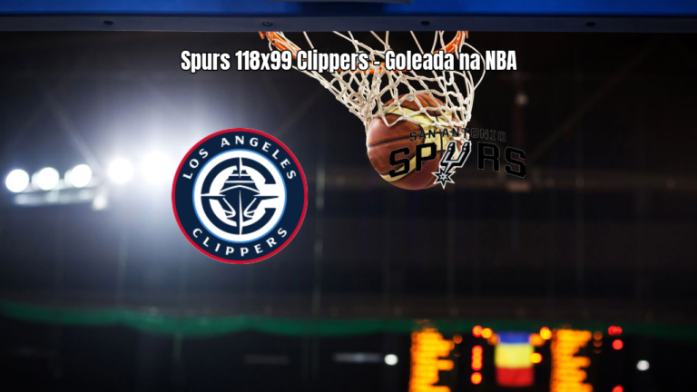 Spurs dominam Clippers na NBA com vitória convincente por 118 a 99