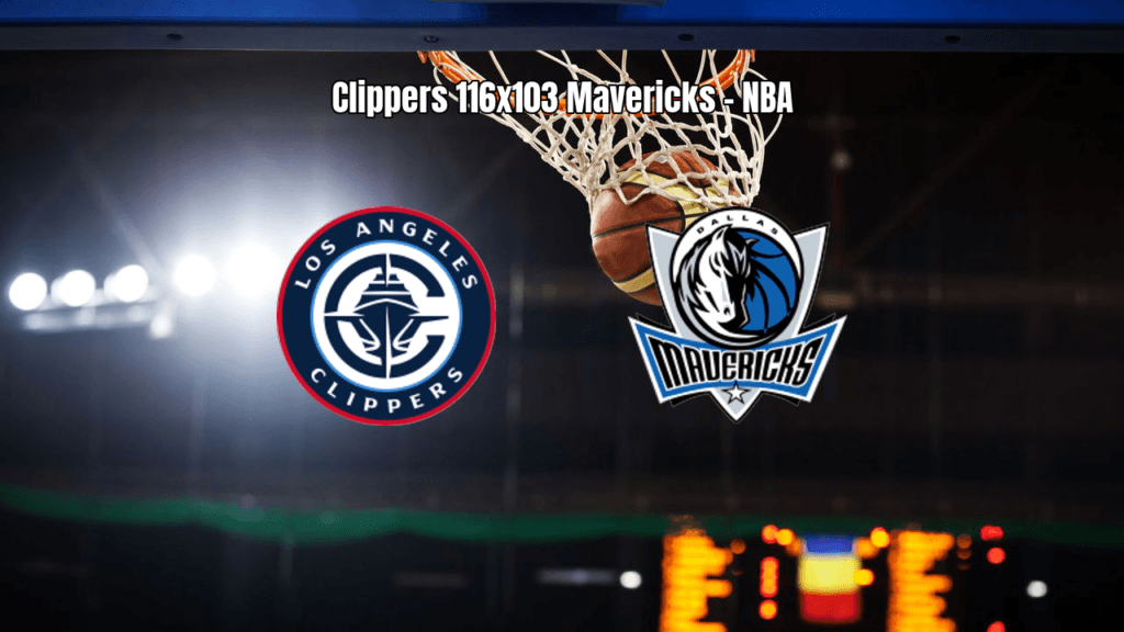 Clippers vencem Mavericks por 116 a 103 na NBA: confira detalhes