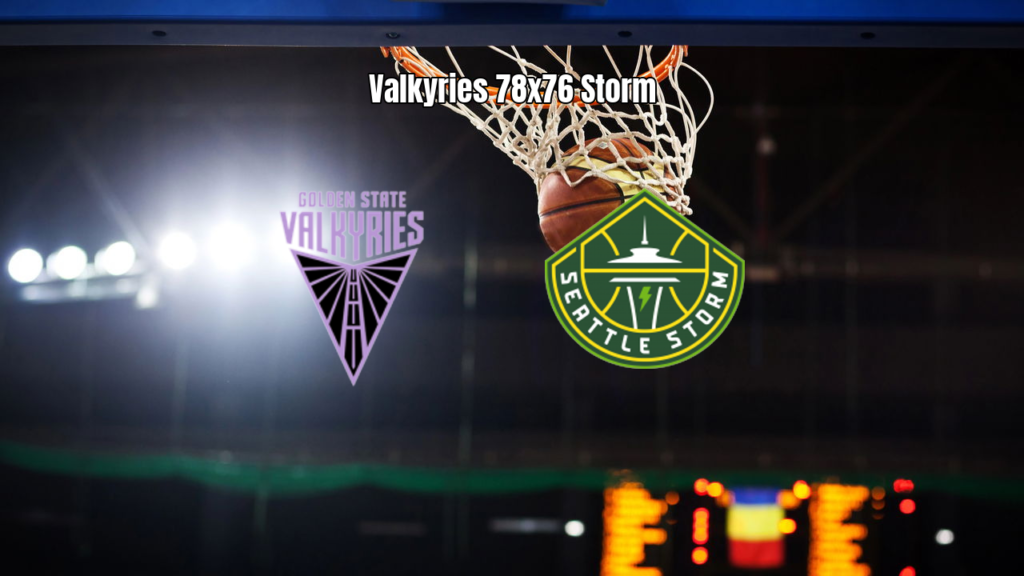 Golden State Valkyries vence Seattle Storm por 78 a 76