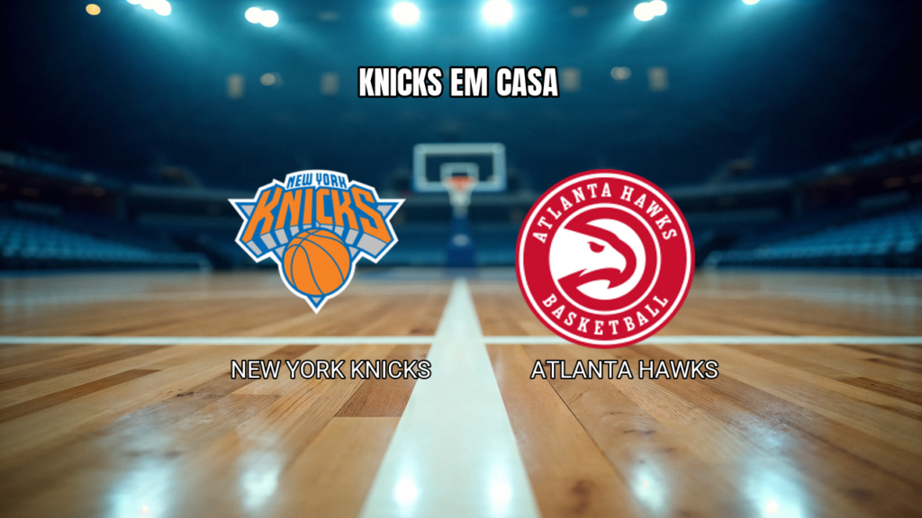 Palpite New York Knicks x Atlanta Hawks na NBA: Análise e estatísticas para 18/04/2026