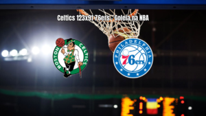 Boston Celtics goleia Philadelphia 76ers por 123 a 91 na NBA