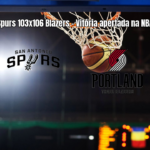 Portland Trail Blazers vence San Antonio Spurs por 106 a 103 na NBA