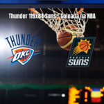 Oklahoma City Thunder 119 x 84 Phoenix Suns: Resultado e Análise da NBA