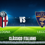 Onde Assistir Bologna x Lecce na Serie A Italiana: Palpite e Análise para 12/04/2026
