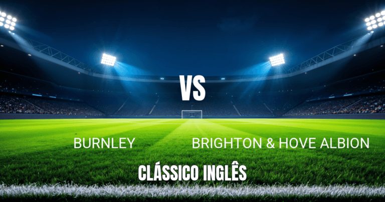 Onde Assistir Burnley x Brighton: Palpite e Análise da Premier League - 11/04/2026