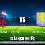 Onde Assistir Nottingham Forest x Aston Villa: Palpite e Análise da Premier League 12/04/2026
